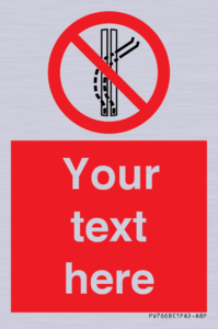 Custom prohibition Do not leave the tow track